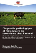 Bild: Diagnostic pathologique et moleculaire du saturnisme chez l'animal - Editions Notre Savoir