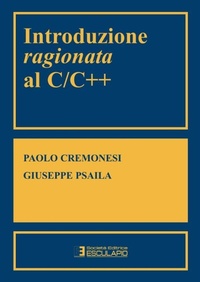 Abbildung von: Introduzione ragionata al C/C++ - Società Editrice Esculapio
