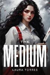 Enlarge image Cover: The Medium - LAURA TORRES