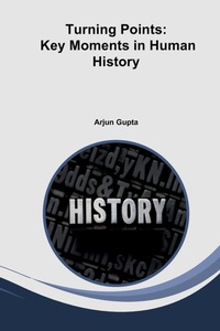 Enlarge image Cover: Turning Points: Key Moments in Human History - KITAB WRITING PUBLICATION