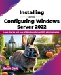 Cover: Installing and Configuring Windows Server 2022 - BPB Publications