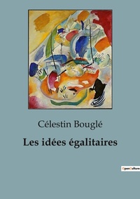 Abbildung von: Les idees egalitaires - Shs Editions