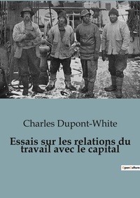 Abbildung von: Essais sur les relations du travail avec le capital - Shs Editions