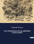 Cover: Les Opinions de M. J?r?me Coignard - Culturea