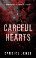 Cover: Careful Hearts (Miller's Pointe Romantic Suspense, #3) - Candice Jene&eacute;