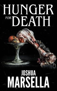 Enlarge image Cover: Hunger For Death - Joshua Marsella