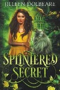 Cover: Splintered Secret - Jilleen Dolbeare