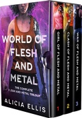 Cover: World of Flesh and Metal - Omnibus: The Complete Flesh and Metal Trilogy - Figmented Ink
