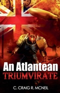 Cover: An Atlantean Triumvirate - C. Craig R. McNeil