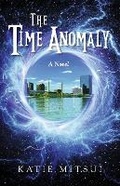 Cover: The Time Anomaly - Bookbaby