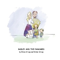 Enlarge image Cover: Bailey and the Pancakes - Bookbaby