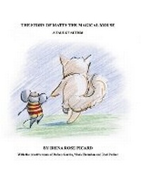 Enlarge image Cover: The Story of Matty the Magical Mouse - Bookbaby