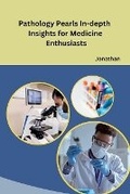Cover: Pathology Pearls In-depth Insights for Medicine Enthusiasts - Self