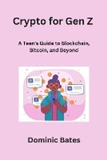 Cover: Crypto for Gen Z - Dominic Bates