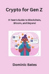 Enlarge image Cover: Crypto for Gen Z - Dominic Bates