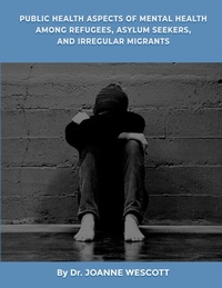 Abbildung von: Public Health Aspects Of Mental Health Among Refugees, Asylum Seekers, And Irregullar Migrants - Barnes & Noble Publishers