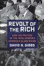 Cover: Revolt of the Rich - Columbia University Press