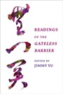 Cover: Readings of the Gateless Barrier - Columbia University Press