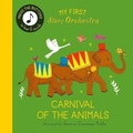 Cover: My First Story Orchestra: Carnival of the Animals - Frances Lincoln Children's Books