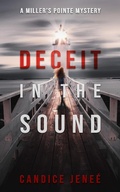 Cover: Deceit in the Sound (Miller's Pointe Mystery Series, #2) - Candice Jene&eacute;