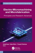 Cover: Electro-Micromachining and Microfabrication - Apple Academic Press Inc.