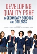 Cover: Developing Quality PSHE in Secondary Schools and Colleges - Bloomsbury Academic