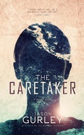 Cover: The Caretaker - Jason Gurley