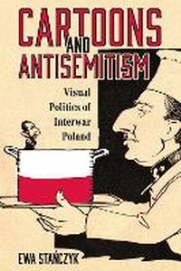 Enlarge image Cover: Cartoons and Antisemitism - University Press of Mississippi