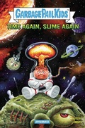Cover: Madballs vs Garbage Pail Kids: Time Again, Slime Again - Dynamite Entertainment