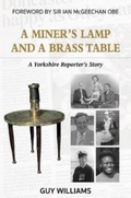 Cover: A Miners Lamp and a Brass Table - Guy Williams