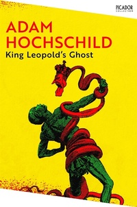 Abbildung von: King Leopold's Ghost - Picador