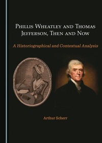 Bild: Phillis Wheatley and Thomas Jefferson, Then and Now - Cambridge Scholars Publishing