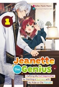 Cover: Jeanette the Genius: Defying My Evil Stepmother by Starting a Business with My Ride-or-Die Fianc&eacute;! Volume 1 - J-Novel Club