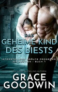 Cover: Das geheime Kind der Bestie - Interstellare Br&auml;ute Programm: Die Bestien
