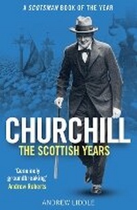 Enlarge image Cover: Churchill: The Scottish Years - Birlinn Ltd