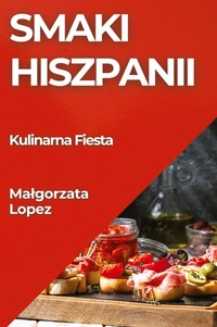 Abbildung von: Smaki Hiszpanii - Malgorzata Lopez