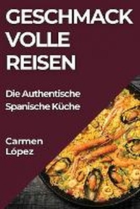 Abbildung von: Geschmackvolle Reisen - Carmen Lopez