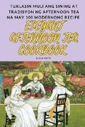 Cover: Elegant Afternoon Tea Cookbook - Lucia Soto