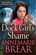 Cover: The Dock Girl's Shame - Boldwood Books Ltd