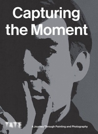 Enlarge image Cover: Capturing the Moment - Tate Publishing