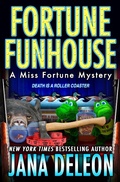 Cover: Fortune Funhouse (Miss Fortune Series, #19) - J&r Publishing