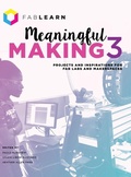 Cover: Meaningful Making 3 - Constructing Modern Knowledge Press