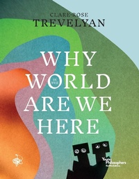 Abbildung von: Why in the World Are We Here? - Red Wool Editions