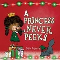 Cover: A Princess Never Peeks - Three Beans, LLC