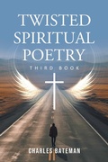 Cover: Twisted Spiritual Poetry - Workbook Press