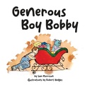 Cover: Generous Boy Bobby - GWN Publishing, LLC