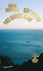 Cover: Das große Blau - Blumenbar