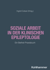 Abbildung von: Soziale Arbeit in der klinischen Epileptologie - Kohlhammer
