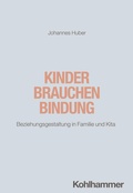 Cover: Kinder brauchen Bindung - Kohlhammer