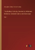Cover: The Medical Eclectic, Devoted to Reformed Medicine, General Science and Literature - Outlook Verlag